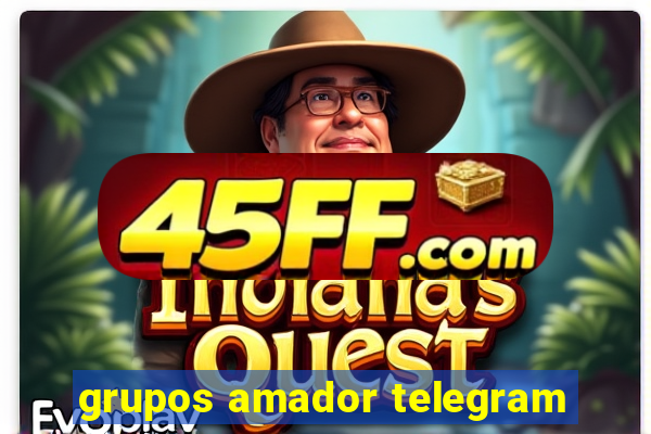 grupos amador telegram